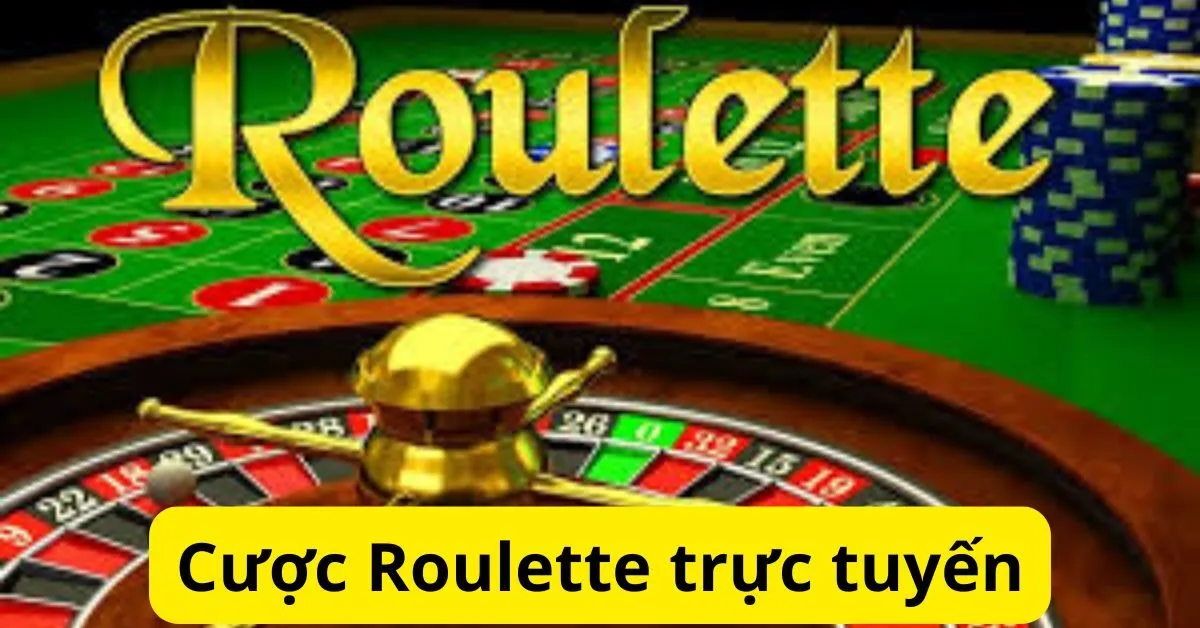 Cược Roulette trực tuyến