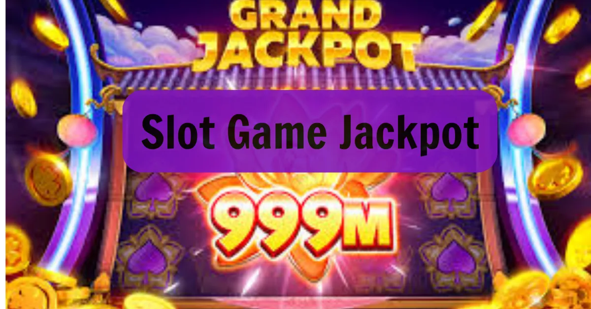 Slot game Jackpot